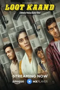 Loot Kaand S01 (2025) Hindi Full Web Series Bolly4u